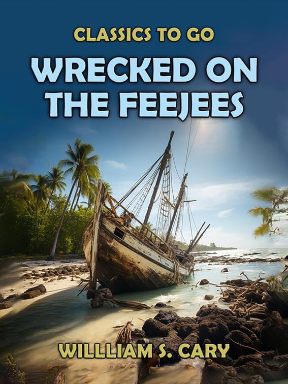 Wrecked on the Feejees, Classics To Go