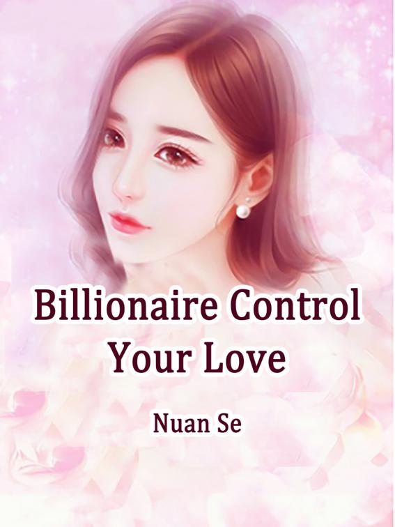 Billionaire, Control Your Love, Volume 1