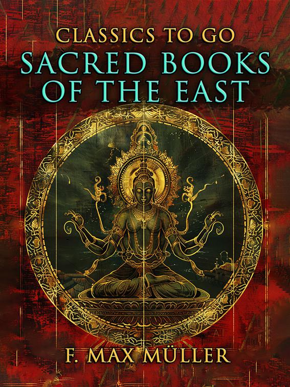 Sacred Books Of The East, CLASSICS TO GO