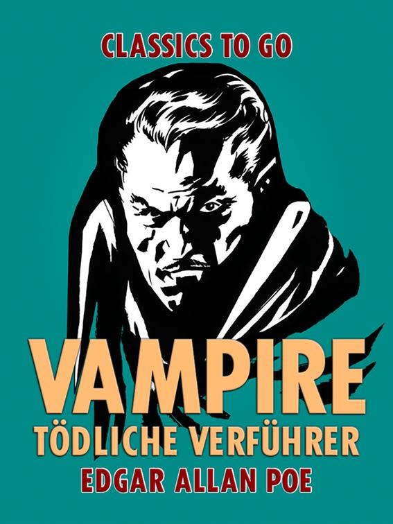 Vampire - Tödliche Verführer, Classics To Go