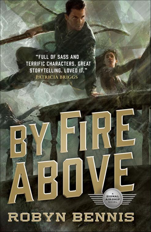 By Fire Above, The Signal Airship Novels