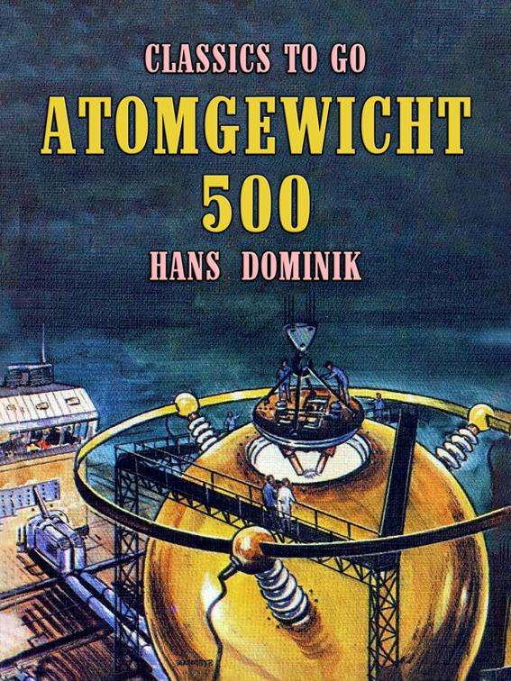 Atomgewicht 500, Classics To Go