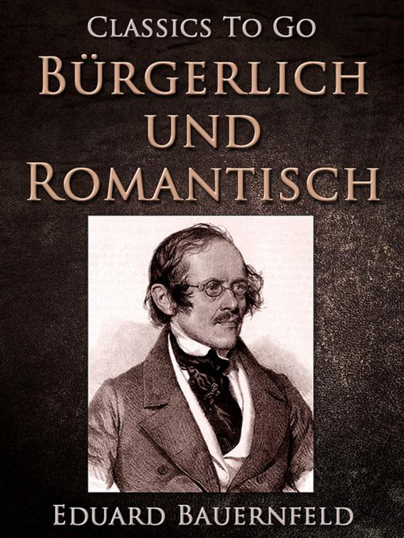 Bürgerlich und Romantisch, Classics To Go
