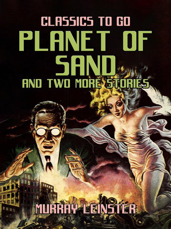 Planet of Sand and two more stories, Classics To Go
