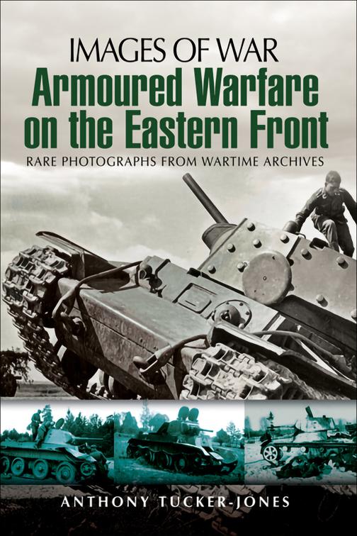 Armoured Warfare on the Eastern Front, Images of War