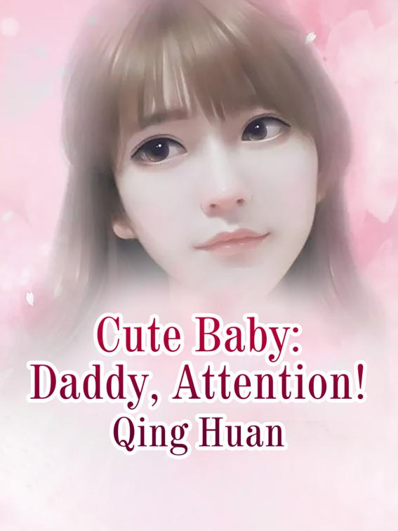 Cute Baby: Daddy, Attention!, Volume 4