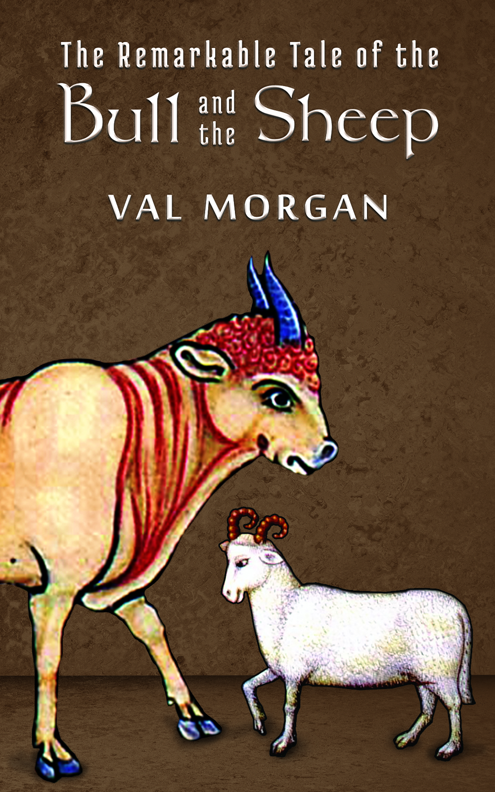 This image is the cover for the book The Remarkable Tale of the Bull and the Sheep