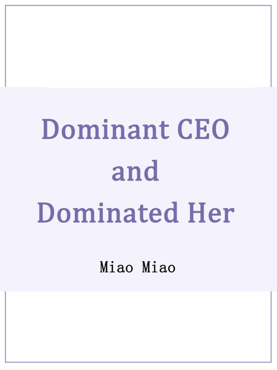 Dominant CEO and Dominated Her, Volume 3