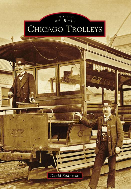 This image is the cover for the book Chicago Trolleys, Images of Rail