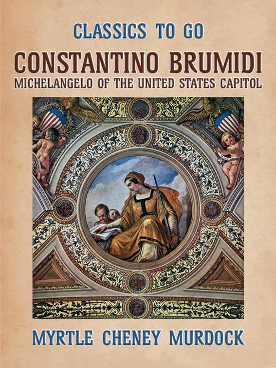 Constantion Brumidi Michelangelo of the United States, Classics To Go