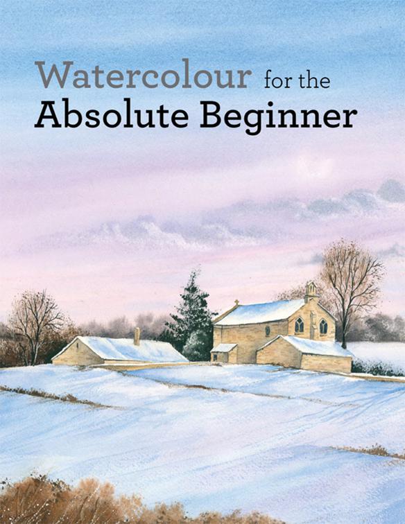 Watercolour for the Absolute Beginner