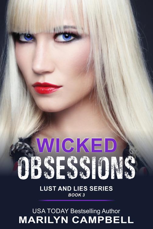 Wicked Obsessions (Lust and Lies Series, Book 3), Lust and Lies Series