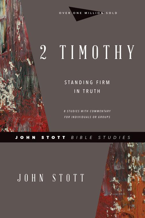 2 Timothy, John Stott Bible Studies