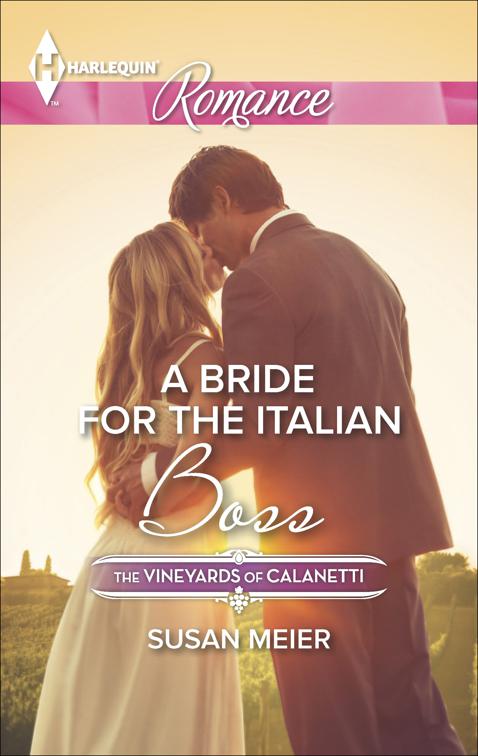 Bride for the Italian Boss, The Vineyards of Calanetti