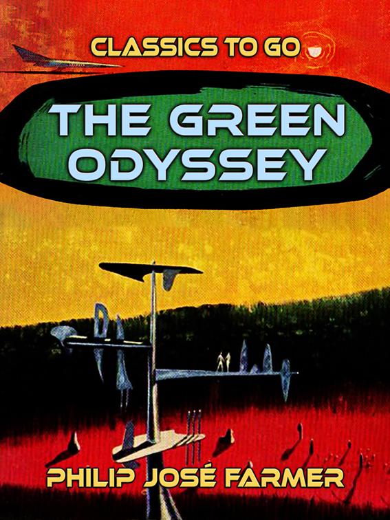 The Green Odyssey, Classics To Go