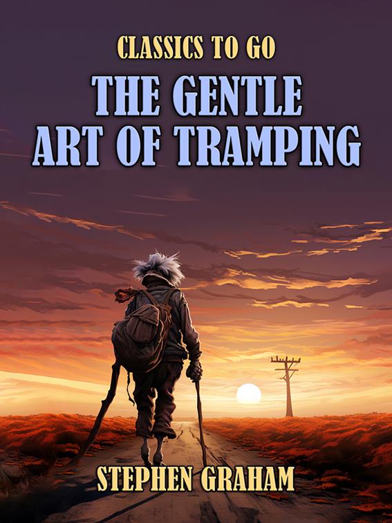The Gentle Art of Tramping, Classics To Go
