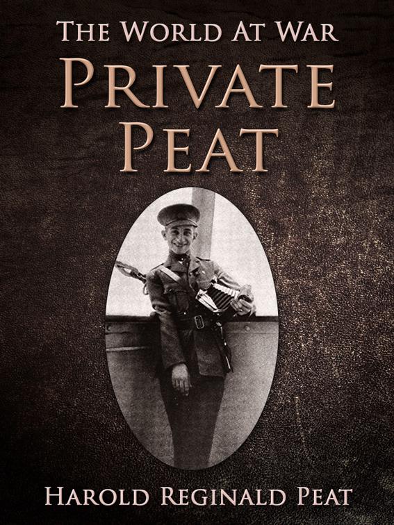 Private Peat, The World At War