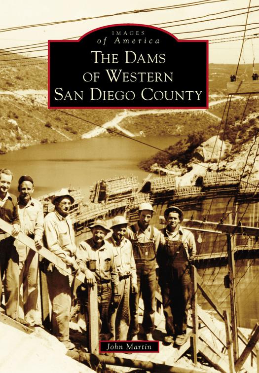 This image is the cover for the book Dams of Western San Diego County, Images of America