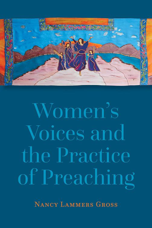 This image is the cover for the book Women's Voices and the Practice of Preaching