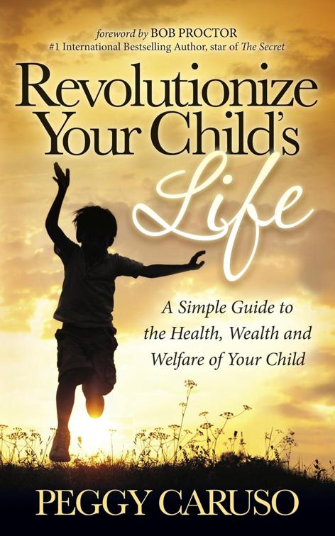 Revolutionize Your Child&#x27;s Life