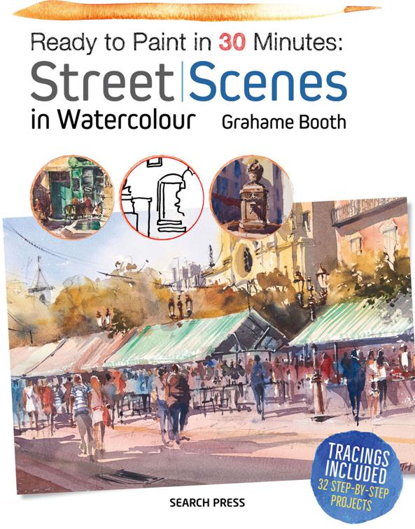 Ready to Paint in 30 Minutes: Street Scenes in Watercolour