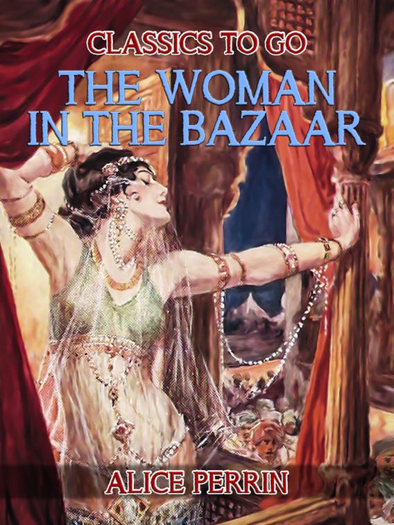 The Woman in the Bazaar, Classics To Go