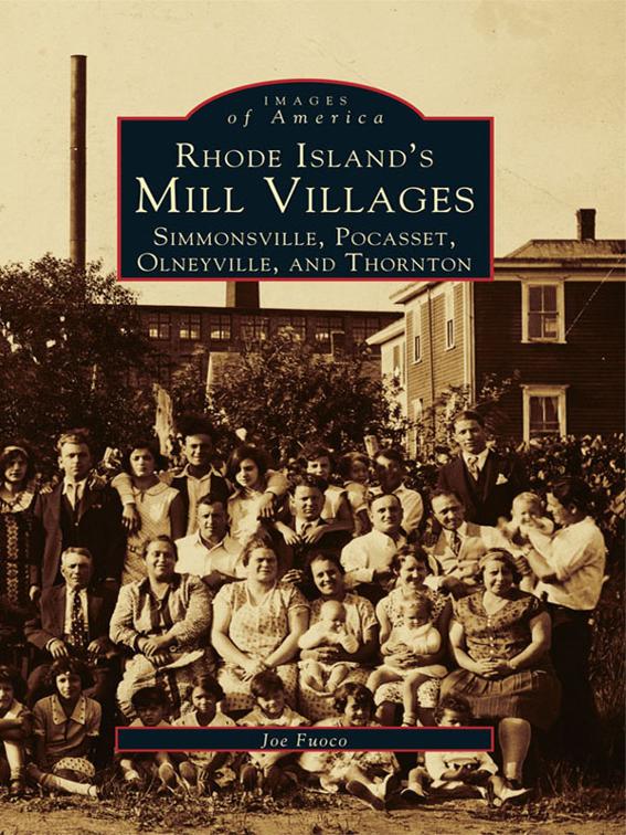 Rhode Island&#x27;s Mill Villages, Images of America