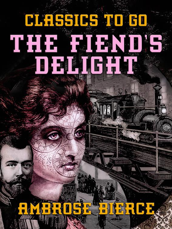 The Fiend&#x27;s Delight, Classics To Go