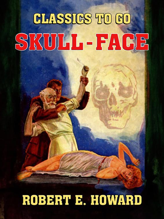 Skull Face, Classics To Go
