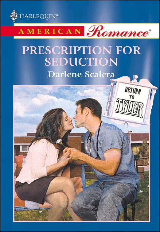 Prescription for Seduction, Return to Tyler