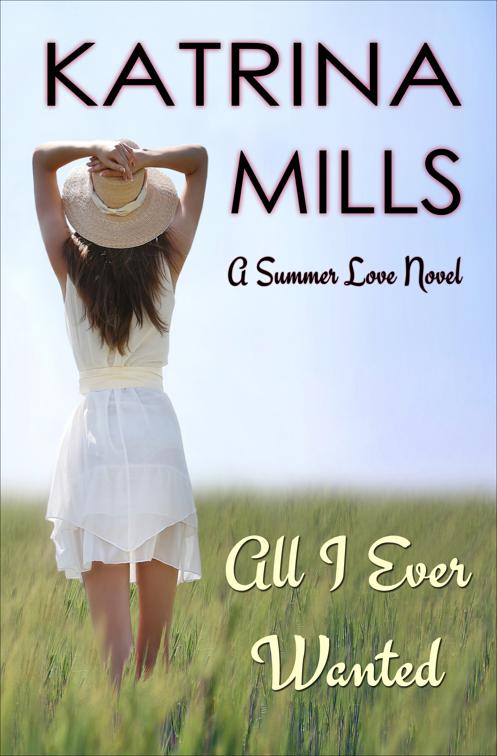 All I Ever Wanted, The Summer Love Novels