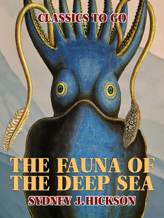The Fauna of the Deep Sea, Classics To Go