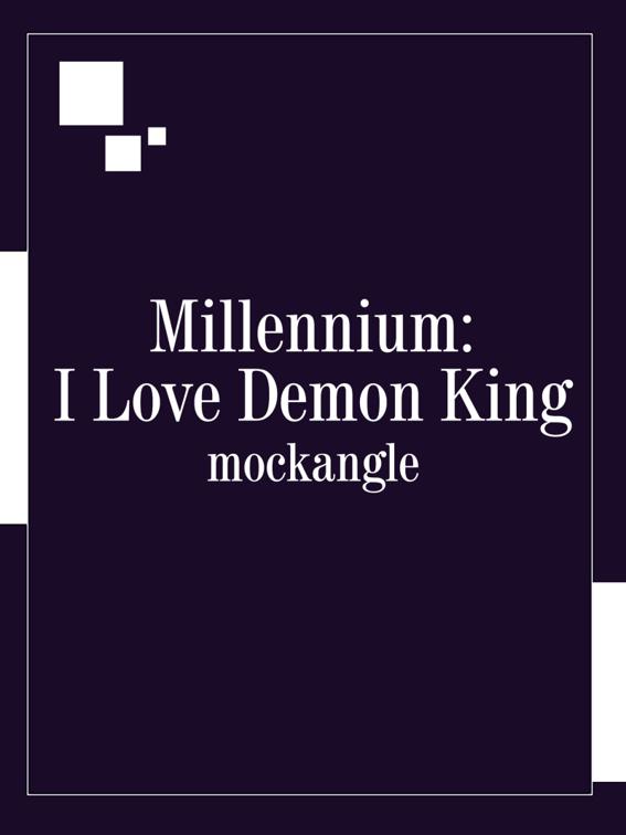Millennium: I Love Demon King, Volume 1