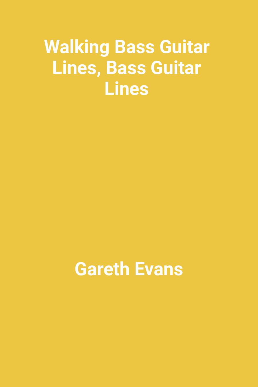 Walking Bass Guitar Lines, Bass Guitar Lines