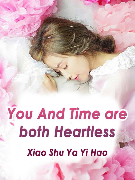 This image is the cover for the book You And Time are both Heartless, Volume 1