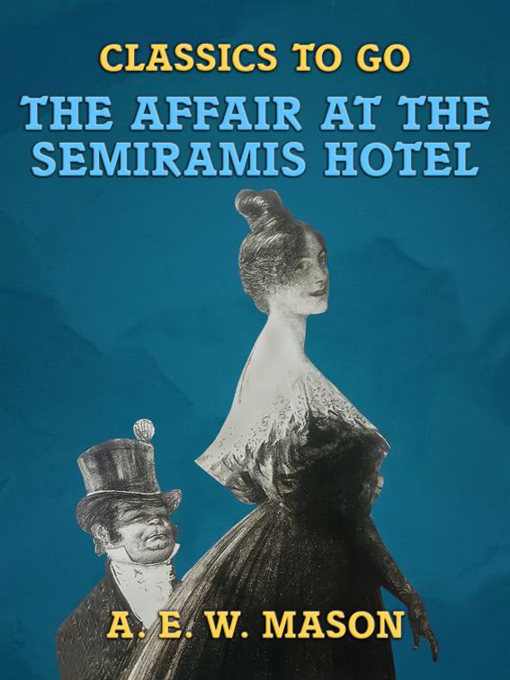 The Affair At The Semiramis Hotel, Classics To Go