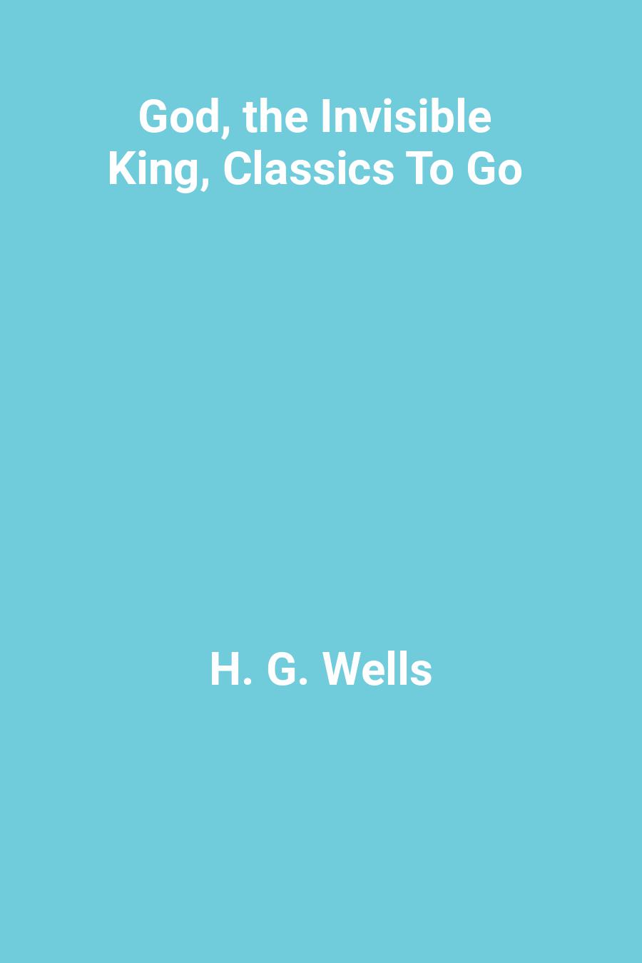 God, the Invisible King, Classics To Go