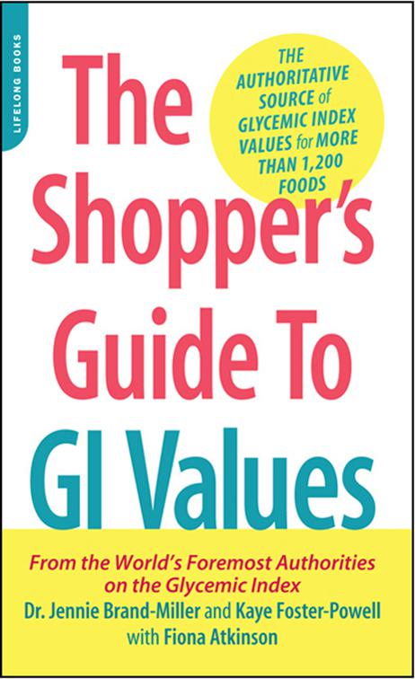 Shopper&#x27;s Guide to GI Values, The New Glucose Revolution Series
