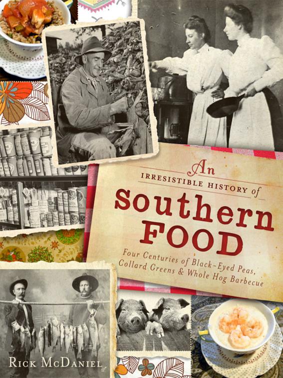 Irresistible History of Southern Food, American Palate