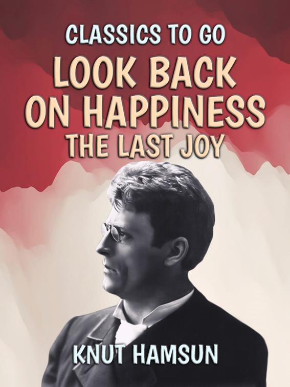 Look Back On Happiness, The Last Joy, Classics To Go