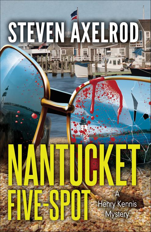 Nantucket Five-Spot, Henry Kennis Nantucket Mysteries