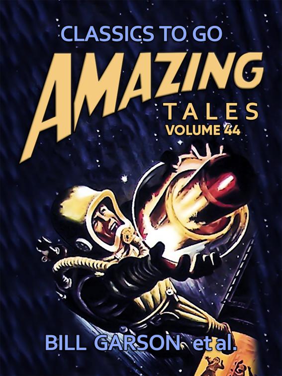 Amazing Tales Volume 44, Classics To Go