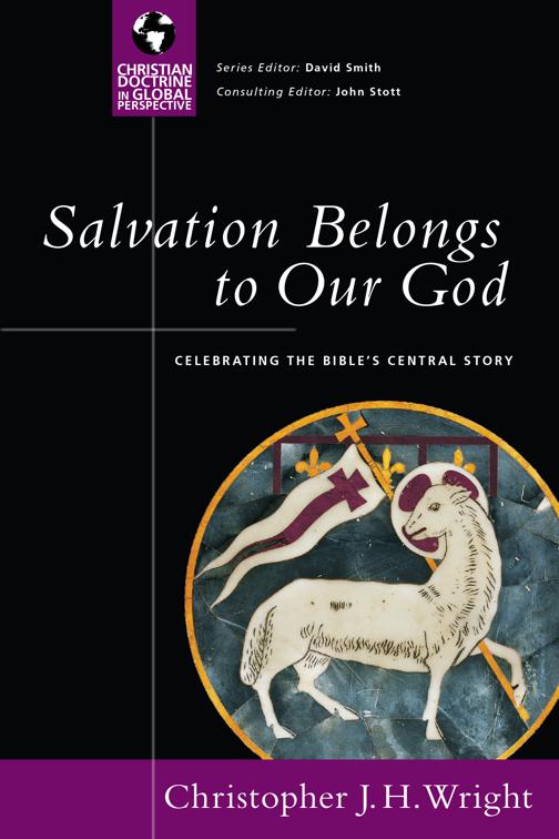 Salvation Belongs to Our God, Christian Doctrine in Global Perspective