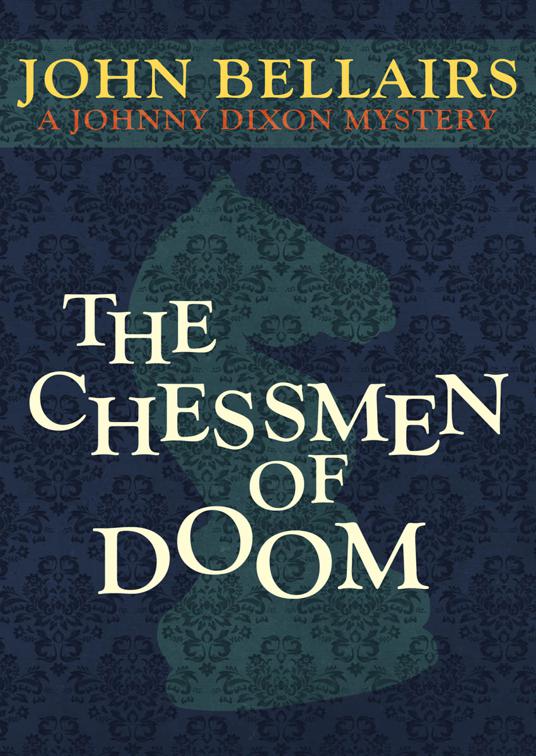 Chessmen of Doom, Johnny Dixon