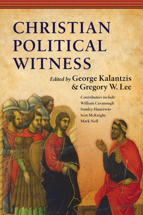 Christian Political Witness, Wheaton Theology Conference Series