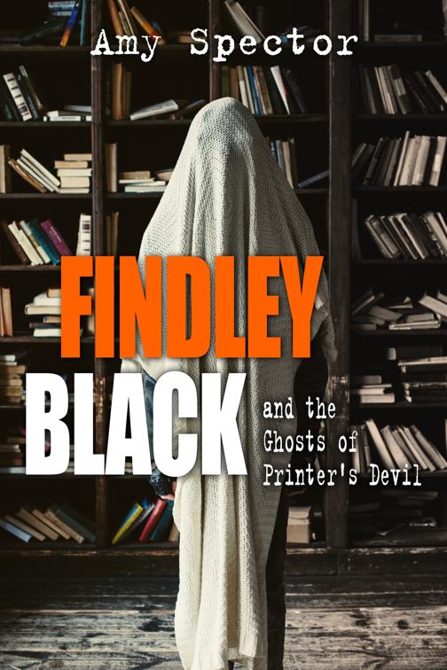 Findley Black and the Ghosts of Printer&#x27;s Devil