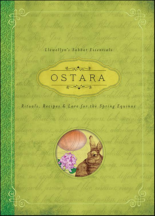 Ostara, Llewellyn&#x27;s Sabbat Essentials