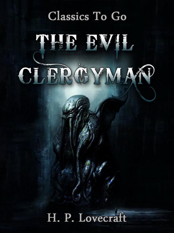 The Evil Clergyman, Classics To Go