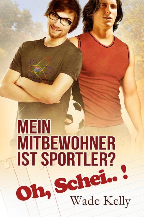 Mein Mitbewohner ist Sportler? Oh, Schei..!, The JOCK Series