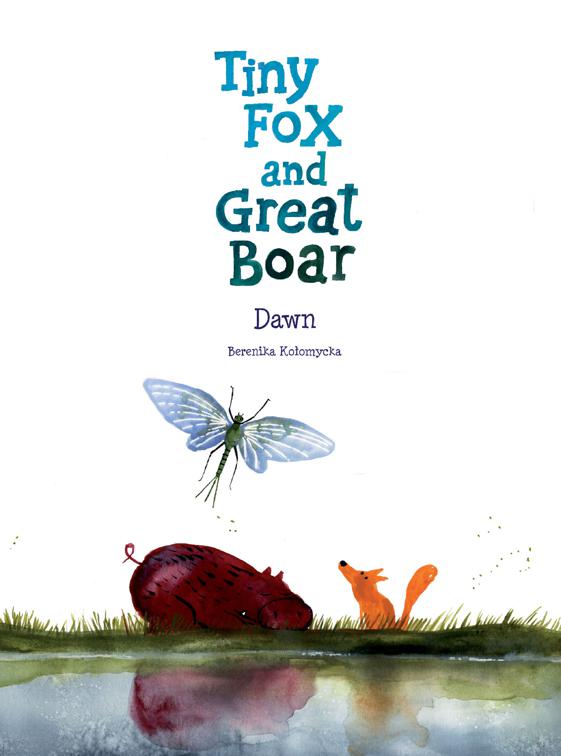Tiny Fox and Great Boar Book Three Vol. 3: Dawn, Tiny Fox and Great Boar Volume Three: Dawn